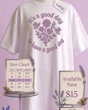 "It's a good day to have a good day" tee